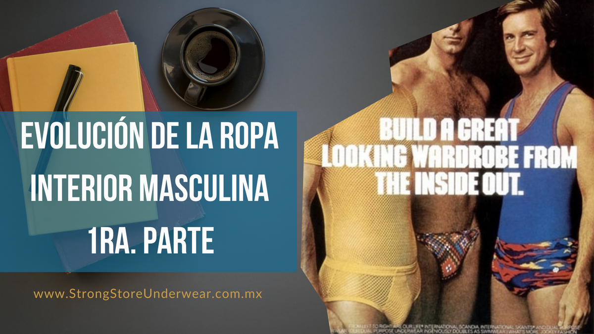 picnic munición Leche Evolución de la Ropa Interior Masculina - 1ra Parte – Strong Shop Underwear